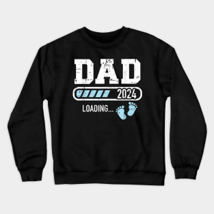 Dad 2024 Loading For Pregnancy Announcement Crewneck Sweatshirt